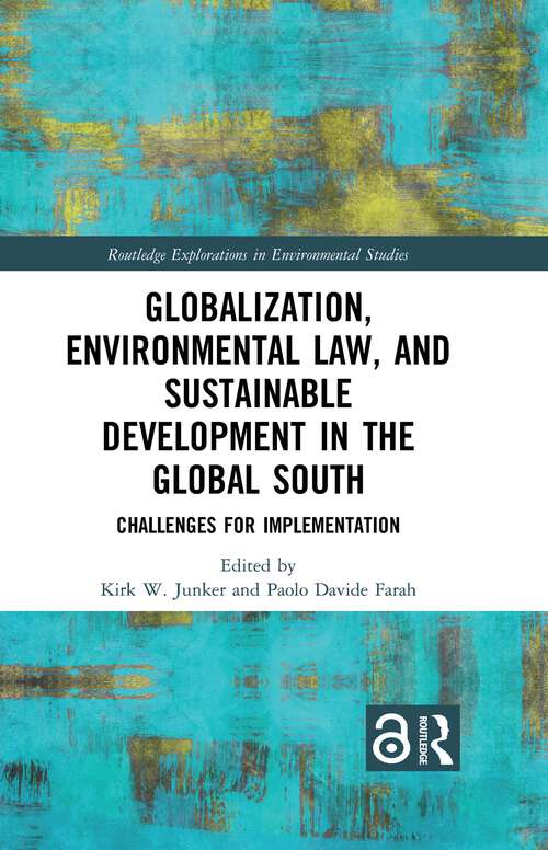 Book cover of Globalization, Environmental Law, and Sustainable Development in the Global South: Challenges for Implementation (Routledge Explorations in Environmental Studies)