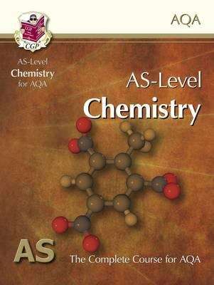 Book cover of AS Level Chemistry: The Complete Course for AQA (PDF)