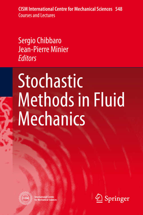 Book cover of Stochastic Methods in Fluid Mechanics (2014) (CISM International Centre for Mechanical Sciences #548)