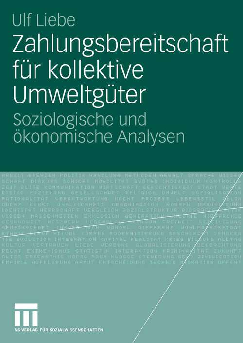 Book cover of Zahlungsbereitschaft für kollektive Umweltgüter: Soziologische und ökonomische Analysen (2007)