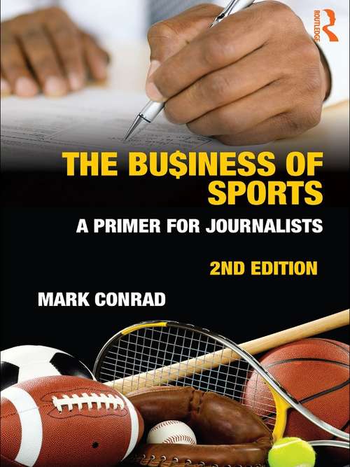 Book cover of The Business of Sports: A Primer for Journalists