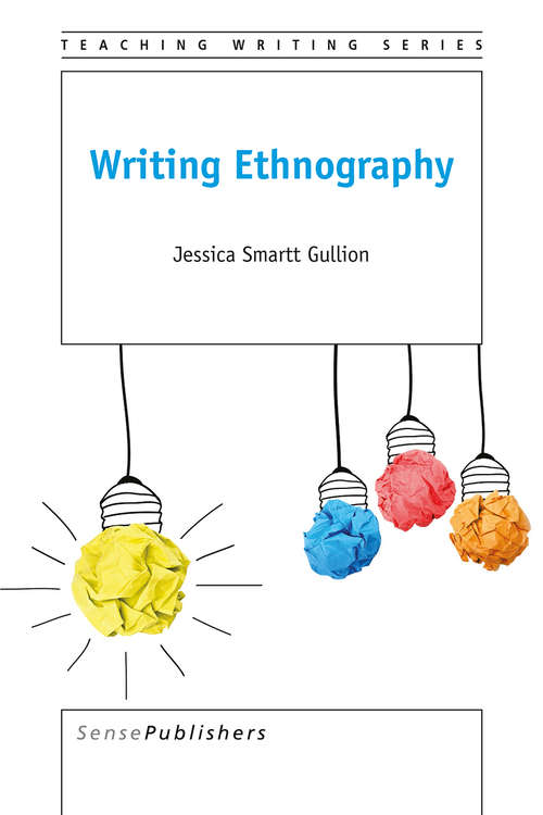Book cover of Writing Ethnography (1st ed. 2016) (Teaching Writing)