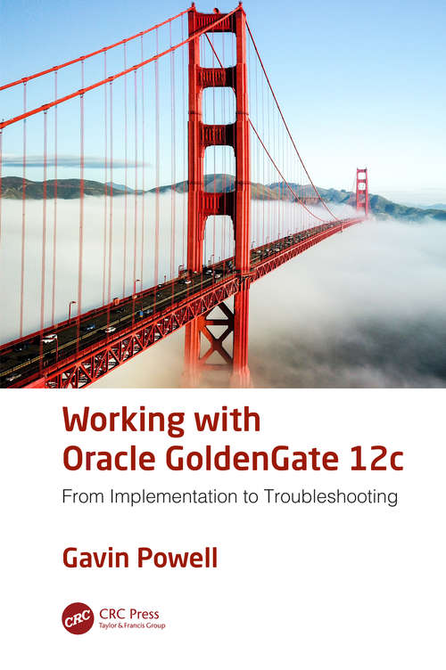 Book cover of Working with Oracle GoldenGate 12c: From Implementation to Troubleshooting