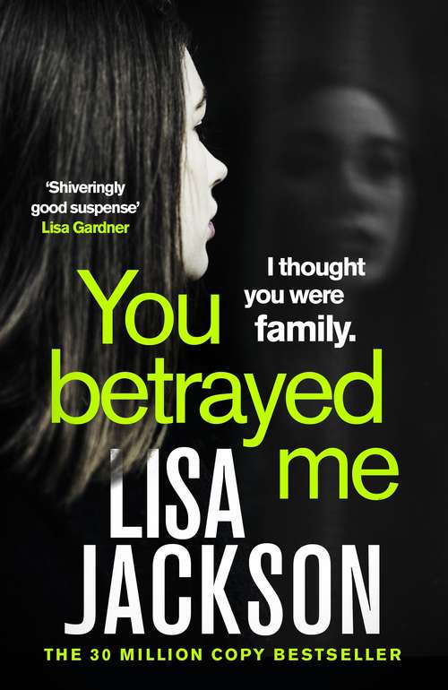 Book cover of You Betrayed Me: The new gripping crime thriller from the bestselling author (The\cahills Ser. #3)