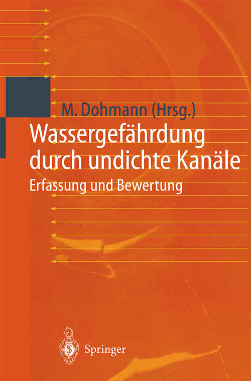 Book cover of Wassergefährdung durch undichte Kanäle: Erfassung und Bewertung (1999)