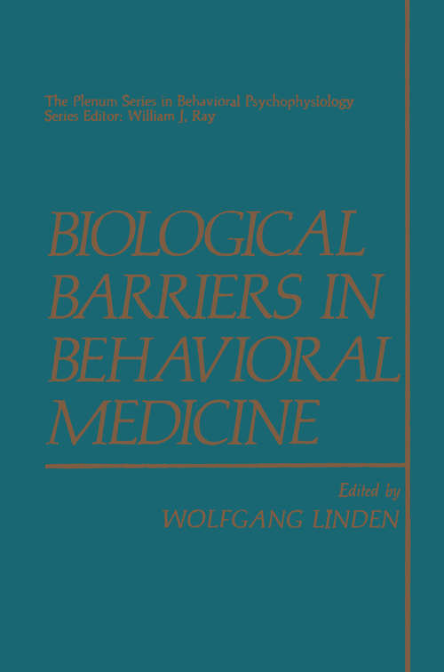 Book cover of Biological Barriers in Behavioral Medicine (1988) (The Springer Series in Behavioral Psychophysiology and Medicine)