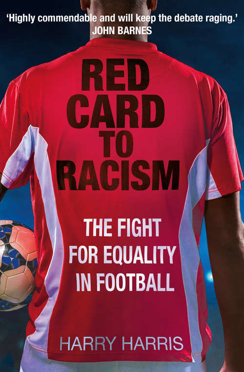 Book cover of Red Card to Racism: The Fight for Equality in Football