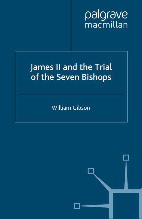 Book cover of James II and the Trial of the Seven Bishops (2009)