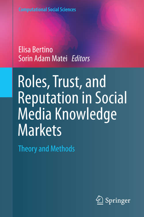Book cover of Roles, Trust, and Reputation in Social Media Knowledge Markets: Theory and Methods (2015) (Computational Social Sciences)
