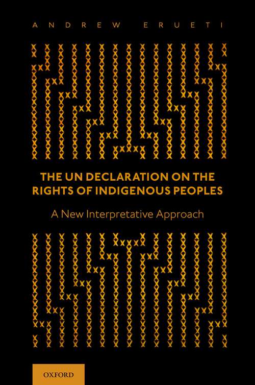 Book cover of The UN Declaration on the Rights of Indigenous Peoples: A New Interpretative Approach
