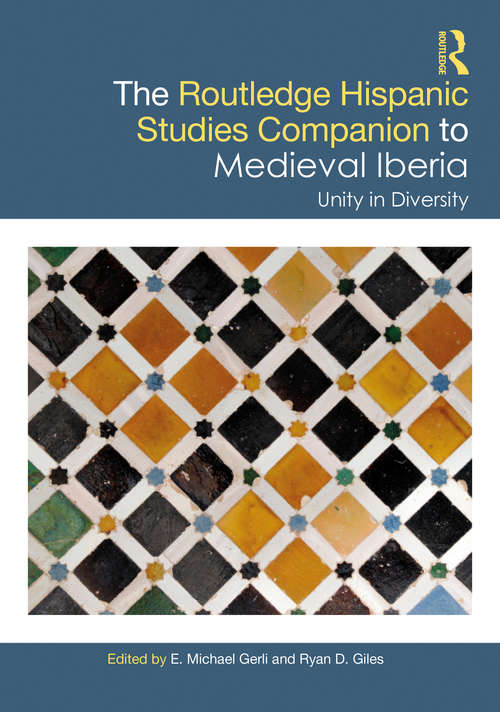 Book cover of The Routledge Hispanic Studies Companion to Medieval Iberia: Unity in Diversity (Routledge Companions to Hispanic and Latin American Studies)