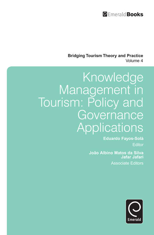 Book cover of Knowledge Management in Tourism: Policy and Governance Applications (Bridging Tourism Theory and Practice #4)