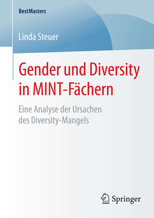 Book cover of Gender und Diversity in MINT-Fächern: Eine Analyse der Ursachen des Diversity-Mangels (2015) (BestMasters)