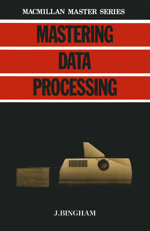 Book cover of Mastering Data Processing (1st ed. 1983) (Macmillan Master Series (Business))