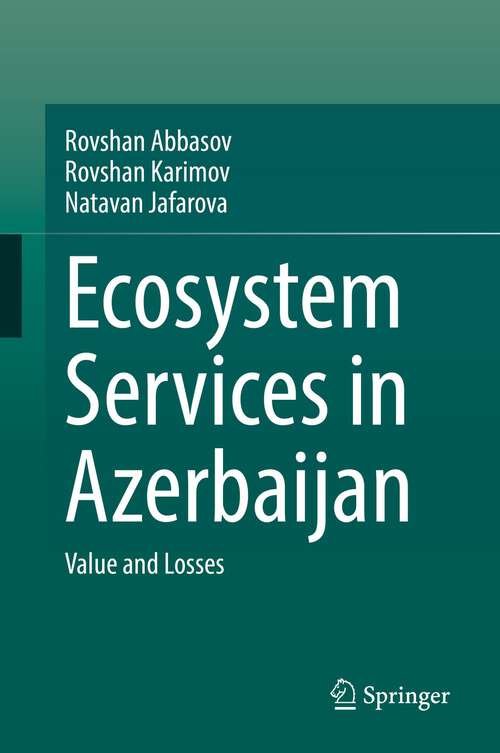 Book cover of Ecosystem Services in Azerbaijan: Value and Losses (1st ed. 2022)