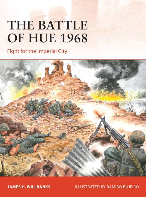 Book cover of The Battle of Hue 1968: Fight for the Imperial City (Campaign)