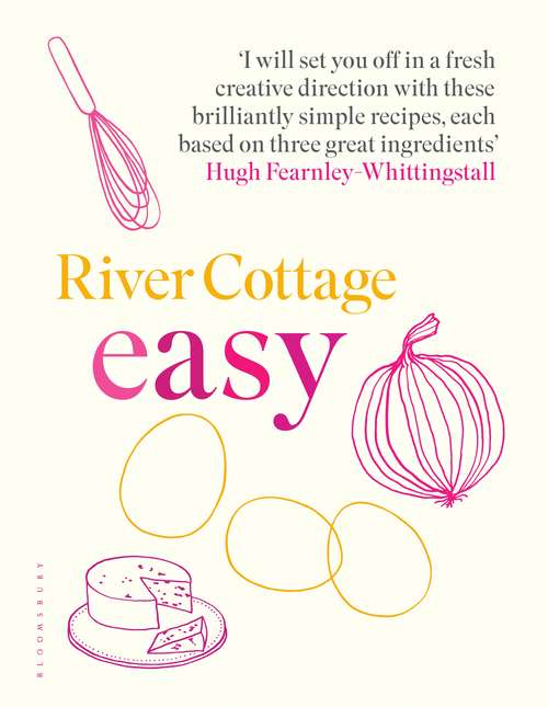 Book cover of River Cottage Easy: Healthy Recipes For Every Day (River Cottage Ser.)