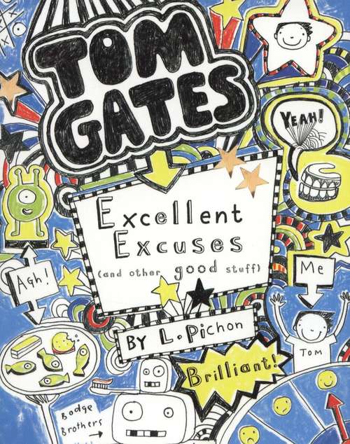 Book cover of Tom Gates, Book 2: Excellent Excuses (And Other Good Stuff) (PDF)