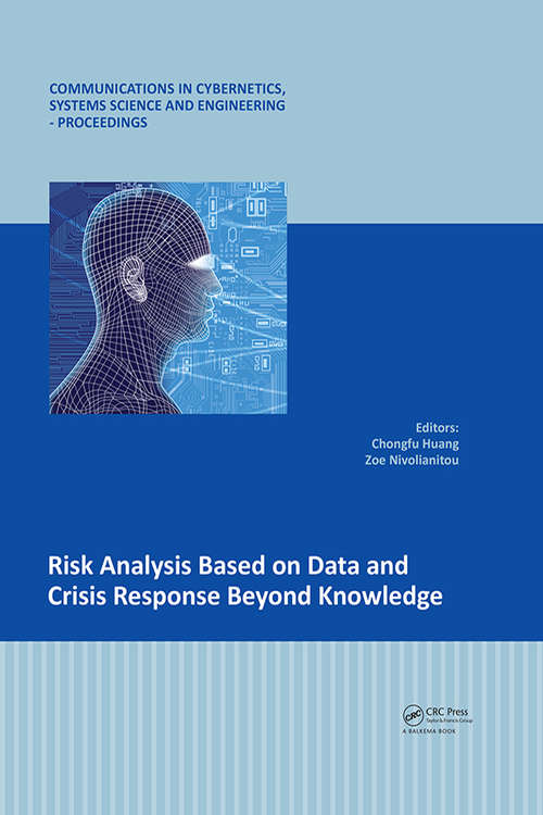Book cover of Risk Analysis Based on Data and Crisis Response Beyond Knowledge: Proceedings of the 7th International Conference on Risk Analysis and Crisis Response (RACR 2019), October 15-19, 2019, Athens, Greece