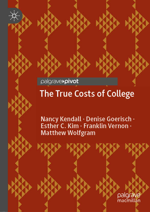 Book cover of The True Costs of College (1st ed. 2020)