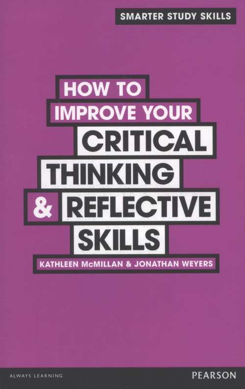 Book cover of How To Improve Your Critical Thinking And Reflective Skills