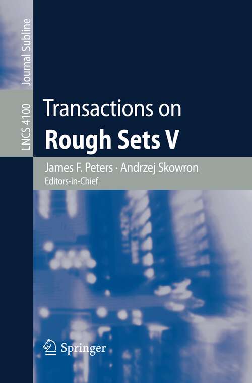 Book cover of Transactions on Rough Sets V (2006) (Lecture Notes in Computer Science #4100)