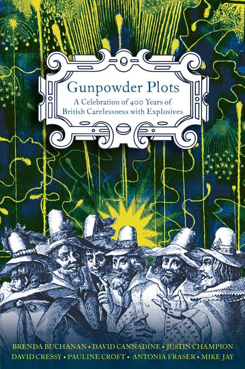 Book cover of Gunpowder Plots: A Celebration of 400 Years of Bonfire Night (2)