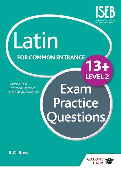 Book cover of Latin for Common Entrance 13+ Exam Practice Questions, Level 2 (PDF)