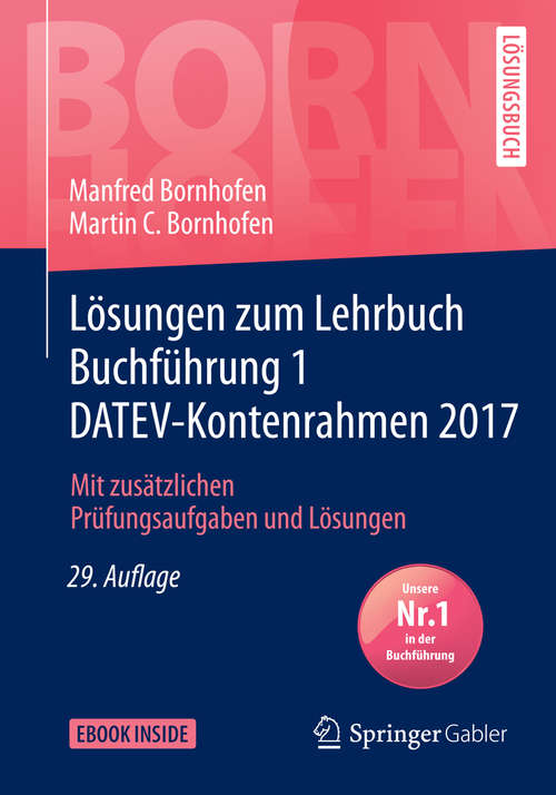 Book cover of Lösungen zum Lehrbuch Buchführung 1 DATEV-Kontenrahmen 2017: Mit zusätzlichen Prüfungsaufgaben und Lösungen (29. Aufl. 2017) (Bornhofen Buchführung 1 LÖ)