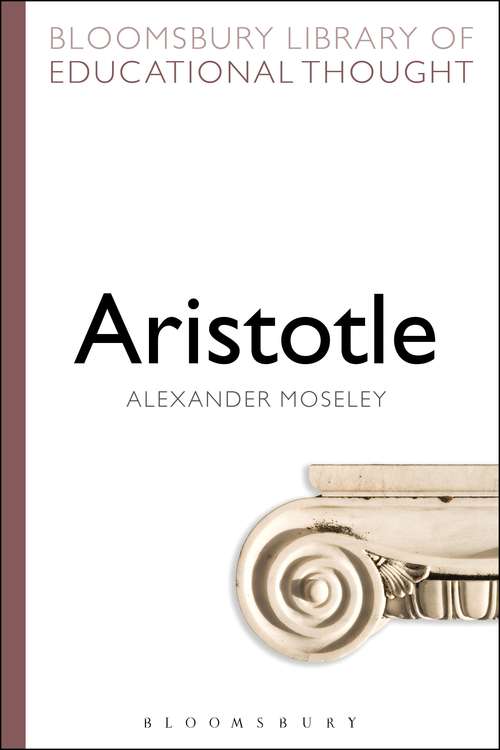 Book cover of Aristotle (Bloomsbury Library of Educational Thought)