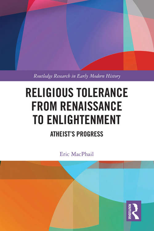 Book cover of Religious Tolerance from Renaissance to Enlightenment: Atheist’s Progress