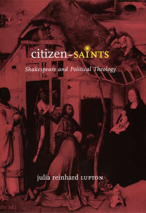 Book cover of Citizen-Saints: Shakespeare and Political Theology (74)