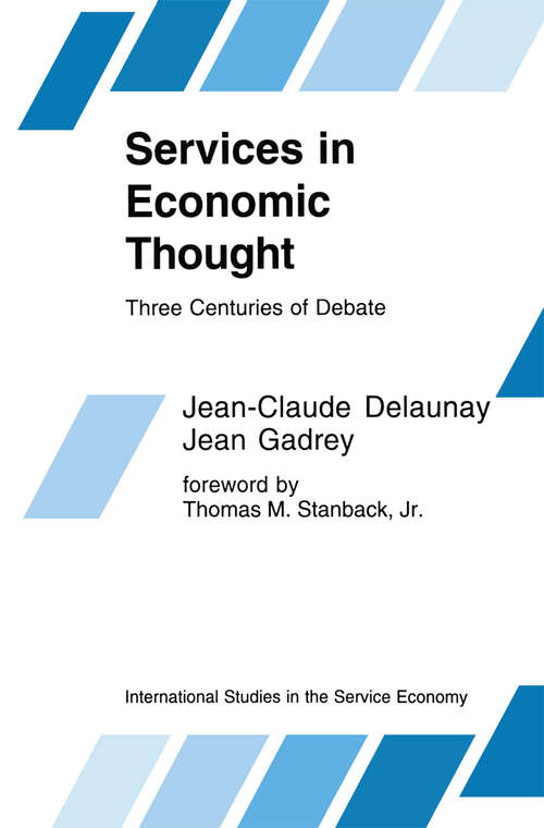 Book cover of Services in Economic Thought: Three Centuries of Debate (1992) (International Studies in the Service Economy #3)