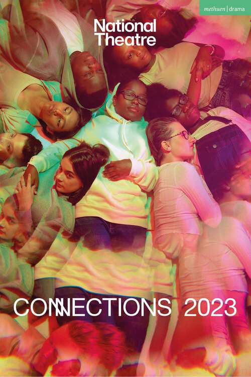 Book cover of National Theatre Connections 2023: 10 Plays for Young Performers (Plays for Young People)