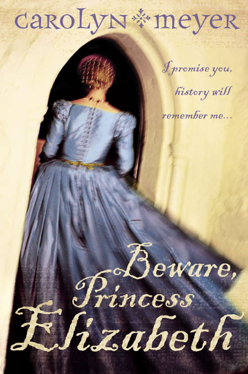 Book cover of Beware, Princess Elizabeth: A Young Royals Book (ePub edition) (Young Royals Ser.: Bk. 2)