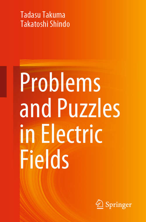 Book cover of Problems and Puzzles in Electric Fields (1st ed. 2020)
