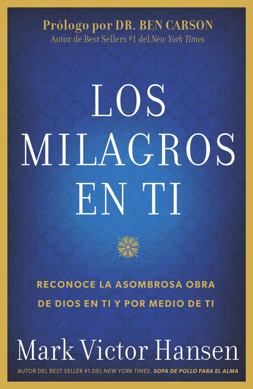 Book cover of Los Milagros En Ti: Reconoce La Asombrosa Obra De Dios En Ti Y Por Medio De Ti