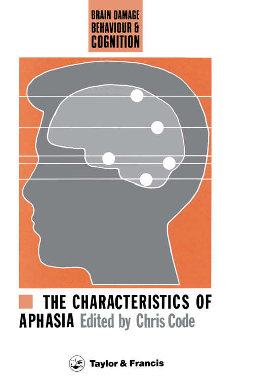 Book cover of The Characteristics Of Aphasia