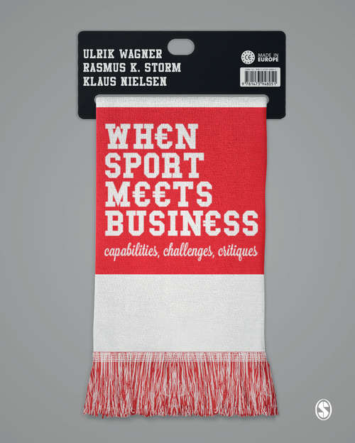 Book cover of When Sport Meets Business: Capabilities, Challenges, Critiques (PDF)