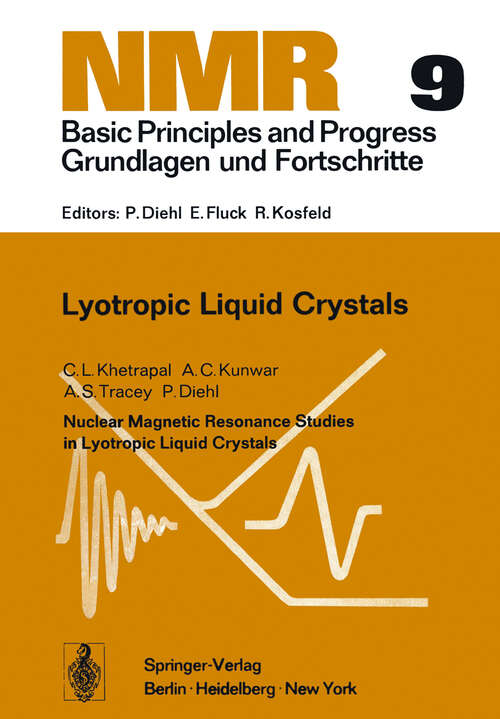 Book cover of Nuclear Magnetic Resonance Studies in Lyotropic Liquid Crystals: Nuclear Magnetic Resonance Studies in Lyotropic Liquid Crystals (1975) (NMR Basic Principles and Progress #9)