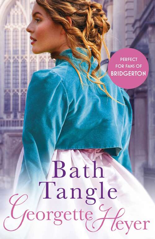 Book cover of Bath Tangle: Gossip, scandal and an unforgettable Regency romance (Regency Romances Ser. #14)