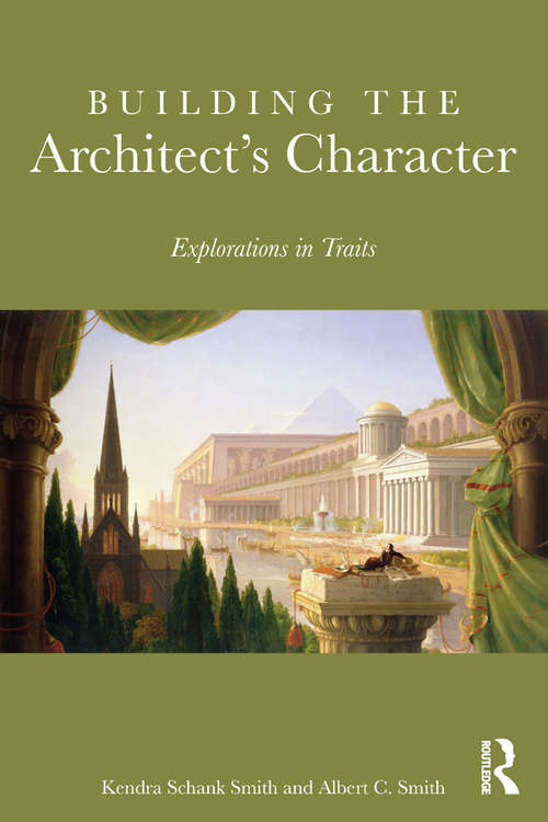 Book cover of Building the Architect's Character: Explorations in Traits