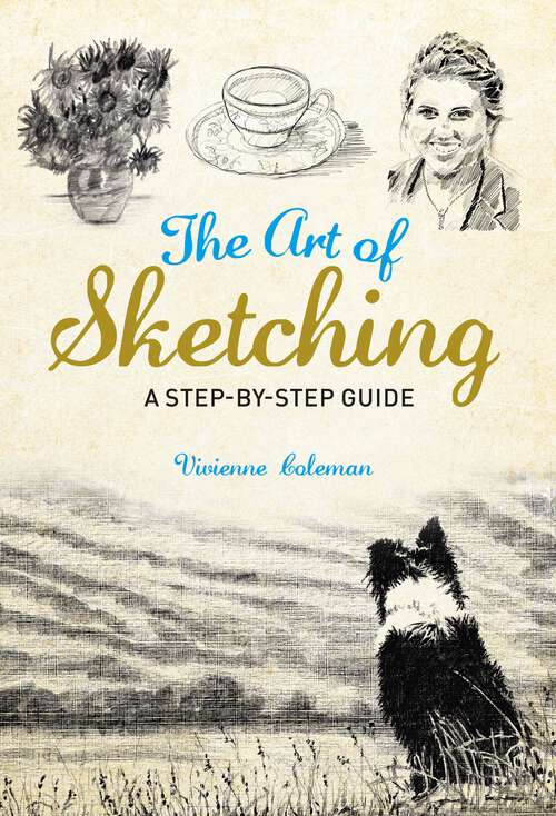 Book cover of The Art of Sketching: A Step by Step Guide