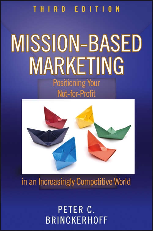 Book cover of Mission-Based Marketing: Positioning Your Not-for-Profit in an Increasingly Competitive World (3)