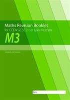 Book cover of M3 Maths Revision Booklet For CCEA GCSE 2-tier Specification