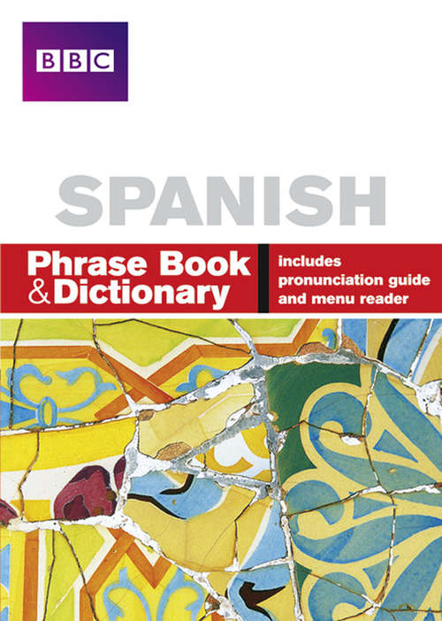 Book cover of BBC SPANISH PHRASE BOOK & DICTIONARY (Phrasebook)