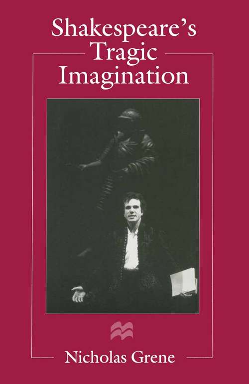 Book cover of Shakespeare's Tragic Imagination (1st ed. 1996)