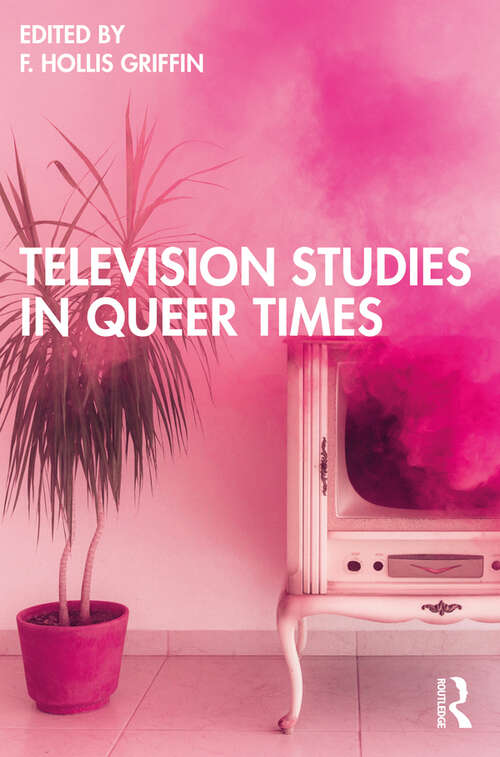Book cover of Television Studies in Queer Times