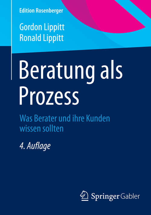 Book cover of Beratung als Prozess: Was Berater und ihre Kunden wissen sollten (4. Aufl. 2015) (Edition Rosenberger #0)