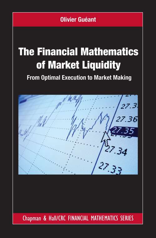 Book cover of The Financial Mathematics of Market Liquidity: From Optimal Execution to Market Making